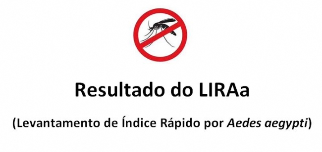 VIGILÂNCIA EM SAÚDE DIVULGA RESULTADO DO LIRAA (LEVANTAMENTO DE ÍNDICES DO Aedes aegypti) DE SÃO VICENTE DO SUL