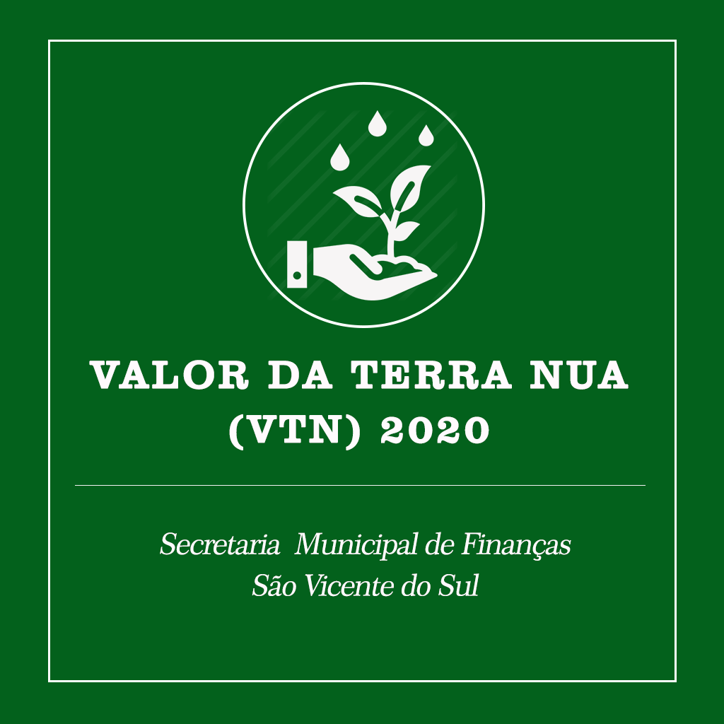 ESTABELECIDO O VALOR DA TERRA NUA (VTN) PARA O ANO DE 2020