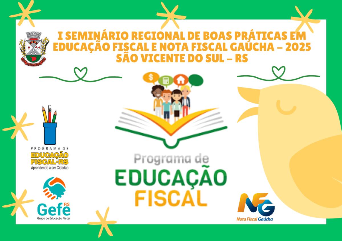 I SEMINÁRIO REGIONAL DE BOAS PRÁTICAS EM EDUCAÇÃO FISCAL E NOTA FISCAL GAÚCHA DE SÃO VICENTE DO SUL